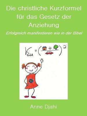 cover image of Die christliche Kurzformel für das Gesetz der Anziehung